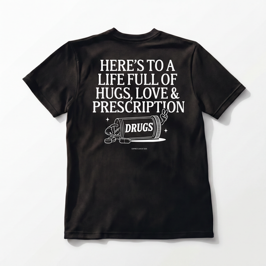 HUGS AND DRUGS TEE