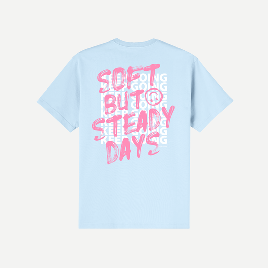 Soft But Steady Tee>
