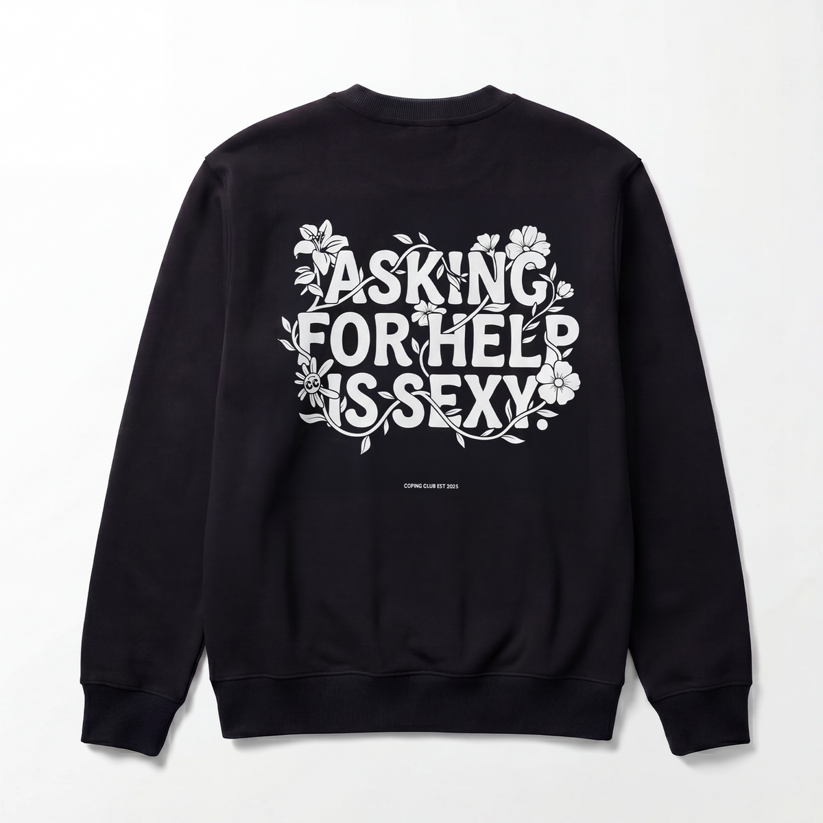 ASKING FOR HELP IS SEXY SWEATSHIRT